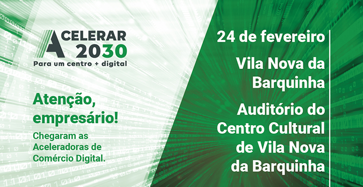 Roadshow ACELERAR 2030 na vanguarda da Transformação Digit@l